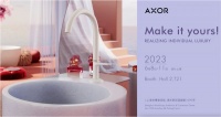 make it yours! ——axor雅生发布2023年全球品牌主题